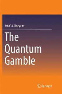 The Quantum Gamble - Jan C. A. Boeyens