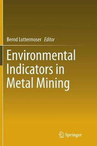 Environmental Indicators in Metal Mining - Bernd Lottermoser