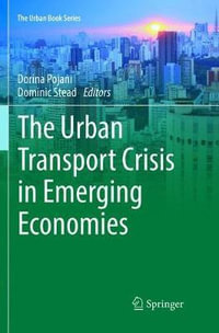 The Urban Transport Crisis in Emerging Economies : The Urban Book Series - Dorina Pojani