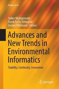 Advances and New Trends in Environmental Informatics : Stability, Continuity, Innovation - Volker Wohlgemuth