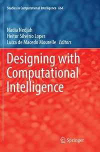 Designing with Computational Intelligence : Studies in Computational Intelligence - Nadia Nedjah