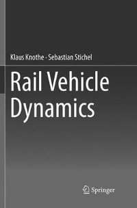 Rail Vehicle Dynamics - Klaus Knothe