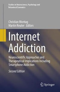 Internet Addiction : Neuroscientific Approaches and Therapeutical Implications Including Smartphone Addiction - Christian Montag