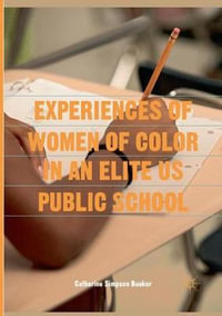 Experiences of Women of Color in an Elite US Public School - Catherine Simpson Bueker