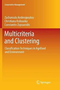 Multicriteria and Clustering : Classification Techniques in Agrifood and Environment - Zacharoula Andreopoulou