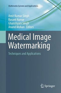 Medical Image Watermarking : Techniques and Applications - Amit Kumar Singh