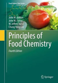 Principles of Food Chemistry : Food Science Text Series - John M. deMan