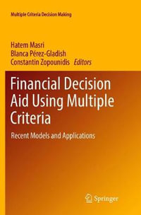 Financial Decision Aid Using Multiple Criteria : Recent Models and Applications - Hatem Masri