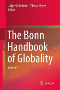 The Bonn Handbook of Globality : Volume 1 - Ludger Kuehnhardt