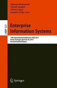 Enterprise Information Systems : 19th International Conference, ICEIS 2017, Porto, Portugal, April 26-29, 2017, Revised Selected Papers - Slimane Hammoudi