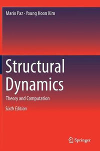 Structural Dynamics : Theory and Computation - Mario Paz