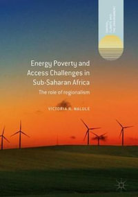 Energy Poverty and Access Challenges in Sub-Saharan Africa : The role of regionalism - Victoria R. Nalule