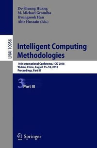 Intelligent Computing Methodologies : 14th International Conference, ICIC 2018, Wuhan, China, August 15-18, 2018, Proceedings, Part III - De-Shuang Huang