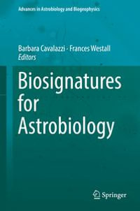 Biosignatures for Astrobiology : Advances in Astrobiology and Biogeophysics - Barbara Cavalazzi