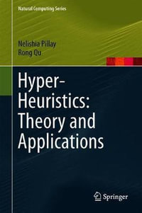 Hyper-Heuristics : Theory and Applications - Nelishia Pillay