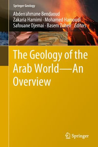 The Geology of the Arab World---An Overview : Springer Geology - Abderrahmane Bendaoud