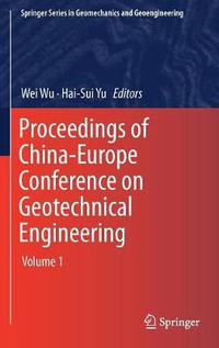 Proceedings of China-Europe Conference on Geotechnical Engineering : Volume 1 - Wei Wu