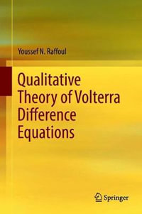 Qualitative Theory of Volterra Difference Equations - Youssef N. Raffoul