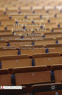 New Directions of STEM Research and Learning in the World Ranking Movement : A Comparative Perspective - John N. Hawkins