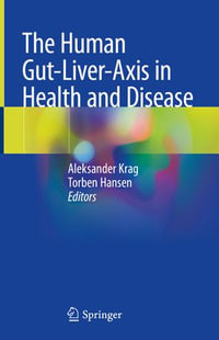 The Human Gut-Liver-Axis in Health and Disease - Aleksander Krag