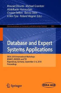 Database and Expert Systems Applications : DEXA 2018 International Workshops, BDMICS, BIOKDD, and TIR, Regensburg, Germany, September 3-6, 2018, Proceedings - Mourad Elloumi