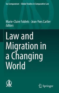 Law and Migration in a Changing World : Ius Comparatum - Global Studies in Comparative Law - Marie-Claire Foblets