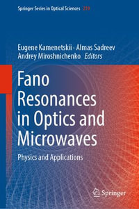 Fano Resonances in Optics and Microwaves : Physics and Applications - Eugene Kamenetskii