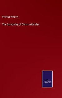 The Sympathy of Christ with Man - Octavius Winslow