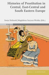 Histories of Prostitution in Central, East Central and South Eastern Europe : Fokus - Sonja Dolinsek