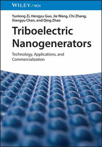 Triboelectric Nanogenerators : Technology, Applications and Commercialization - Yunlong Zi