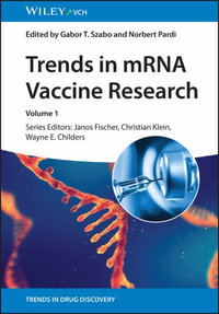 Trends in mRNA Vaccine Research : Trends in Drug Discovery - Gabor Tamas Szabo