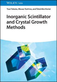 Inorganic Scintillator and Crystal Growth Methods - Yuui Yokota