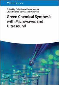 Green Chemical Synthesis with Microwaves and Ultrasound - Dakeshwar Kumar Verma