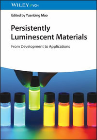 Persistently Luminescent Materials : From Development to Applications - Yuanbing Mao