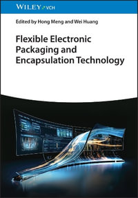 Flexible Electronic Packaging and Encapsulation Technology - Hong Meng