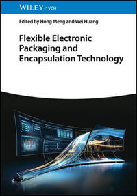 Flexible Electronic Packaging and Encapsulation Technology - Hong Meng