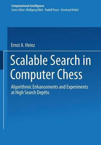 Scalable Search in Computer Chess : Algorithmic Enhancements and Experiments at High Search Depths - Ernst A. Heinz