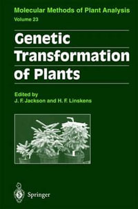 Genetic Transformation of Plants : Molecular Methods of Plant Analysis - John Flex Jackson