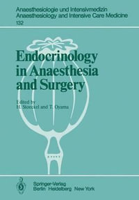 Endocrinology in Anaesthesia and Surgery : Anaesthesiologie Und Intensivmedizin Anaesthesiology and Intensive Care Medicine - G. Hack