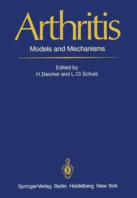 Arthritis : Models and Mechanisms - H. Deicher