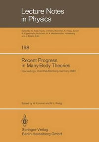 Recent Progress in Many-body Theories : Lecture Notes in Physics - H. Kummel