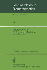 Mathematics in Biology and Medicine : Lecture Notes in Biomathematics - Vincenzo Capasso