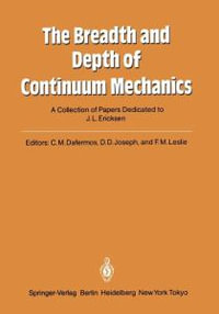 The Breadth and Depth of Continuum Mechanics - Constantine M. Dafermos