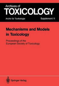 Mechanisms and Models in Toxicology : Archives of Toxicology - Philip L. Chambers