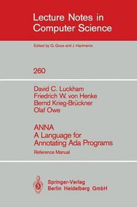 ANNA A Language for Annotating Ada Programs : Reference Manual - David C. Luckham