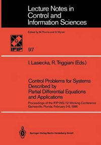 Control Problems for Systems Described by Partial Differential Equations : Proceedings of the Ifip-Wg 7.2 Working Conference, Gainesvi - Irena Lasiecka