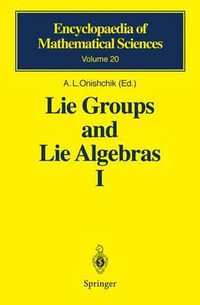 Lie Groups and Lie Algebras I : Foundations of Lie Theory Lie Transformation Groups - V.V. Gorbatsevich