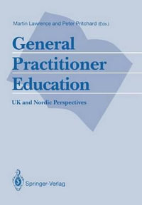 General Practitioner Education : UK and Nordic Perspectives - Martin Lawrence