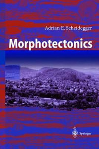 Morphotectonics - Adrian E. Scheidegger