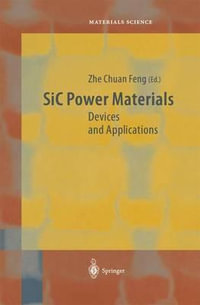 SiC Power Materials : Devices and Applications - Zhe Chuan Feng